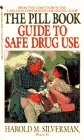 Silverman, Harold M.: The Pill Book Guide to Safe Drug Use Silverman, Harold M.: The Pill Book Guide to Safe Drug Use