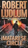 Ludlum, Robert: The Matarese Circle Ludlum, Robert: The Matarese Circle