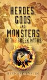 Evslin, Bernard: Heroes, Gods and Monsters of Greek Myths