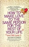 O'Connor, Dagmar: How to Make Love to the Same Person for the Rest of Your Life