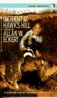 Eckert, Allan W.: Incident at Hawk's Hill Eckert, Allan W.: Incident at Hawk's Hill