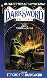 Weis, Margaret: Forging the Darksword