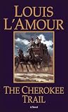 L'Amour, Louis: The Cherokee Trail L'Amour, Louis: The Cherokee Trail