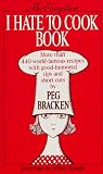 Bracken, Peg: The Complete I Hate to Cook Book