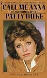 Duke, Patty: Call Me Anna: The Autobiography of Patty Duke Duke, Patty: Call Me Anna: The Autobiography of Patty Duke