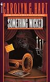 Hart, Carolyn G.: Something Wicked