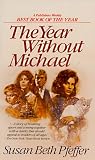 The Year Without Michael (0553273736) by Pfeffer, Susan Beth Pfeffer, Susan Beth: The Year Without Michael
