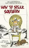 Mitchell, Steve: How to Speak Southern