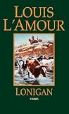 L'Amour, Louis: Lonigan L'Amour, Louis: Lonigan