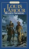 L'Amour, Louis: Mojave Crossing L'Amour, Louis: Mojave Crossing