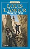 L'Amour, Louis: Mustang Man L'Amour, Louis: Mustang Man