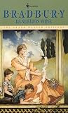 Bradbury, Ray: Dandelion Wine Bradbury, Ray: Dandelion Wine