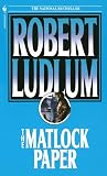 Ludlum, Robert: The Matlock Paper Ludlum, Robert: The Matlock Paper