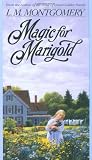 Magic for Marigold (0553280465) by Montgomery, L. M. Montgomery, L. M.: Magic for Marigold