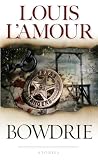 L'Amour, Louis: Bowdrie L'Amour, Louis: Bowdrie