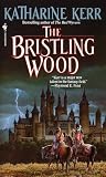 Kerr, Katharine: Bristling Wood