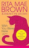 Brown, Rita Mae: Wish You Were Here Brown, Rita Mae: Wish You Were Here