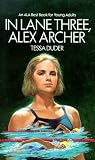 Duder, Tessa: In Lane Three, Alex Archer Duder, Tessa: In Lane Three, Alex Archer