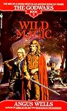 Wells, Angus: Wild Magic