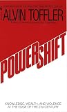 Toffler, Alvin: Powershift: Knowledge, Wealth, and Violence at the Edge of the 21st Century Toffler, Alvin: Powershift: Knowledge, Wealth, and Violence at the Edge of the 21st Century