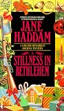 Haddam, Jane: A Stillness in Bethlehem Haddam, Jane: A Stillness in Bethlehem