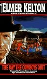Kelton, Elmer: The Day the Cowboys Quit Kelton, Elmer: The Day the Cowboys Quit