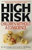 Magid, Ken: High Risk: Children Without a Conscience Magid, Ken: High Risk: Children Without a Conscience