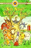 Oppenheim, Joanne: Not Now! Said the Cow