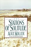 Koller, Alice: The Stations of Solitude