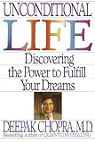 Chopra, Deepak: Unconditional Life