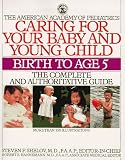 American Academy of Pediatrics Staff: Caring for Your Baby and Young Children: Birth to Age 5