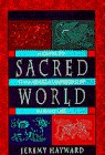 Hayward, Jeremy: Sacred World : A Guide to Shambhala Warriorship in Daily Life