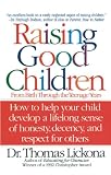 Lickona, Thomas: Raising Good Children Lickona, Thomas: Raising Good Children