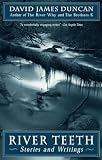 Duncan, David James: River Teeth
