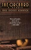 Robertson, Adele Crockett: The Orchard Robertson, Adele Crockett: The Orchard