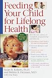 Tracy, Lisa: Feeding Your Child for Lifelong Health: Birth Through Age Six Tracy, Lisa: Feeding Your Child for Lifelong Health: Birth Through Age Six