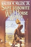 Miller, Walter M.: Saint Leibowitz and the Wild Horse Woman