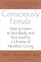 Consciously Female: How to Listen to Your&hellip;