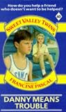 Pascal, Francine: Danny Means Trouble