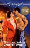 Caudill, Maureen: Never Say Good-Bye Caudill, Maureen: Never Say Good-Bye