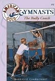 Charbonnet, Gabrielle: The Bully Coach Charbonnet, Gabrielle: The Bully Coach