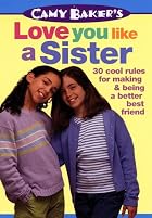 Camy Baker's Love You Like a Sister&hellip;