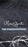 Sedgwick, Marcus: The Foreshadowing