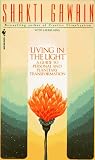 Gawain, Shakti: Living in the Light : A Guide to Personal and Planetary Transformation