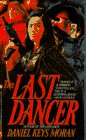 Moran, Daniel K.: The Last Dancer Moran, Daniel K.: The Last Dancer