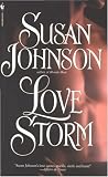 Johnson, Susan: Love Storm Johnson, Susan: Love Storm