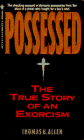 Allen, Thomas B.: Possessed: The True Story of an Exorcism