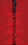 Lindsey, David L.: An Absence of Light Lindsey, David L.: An Absence of Light