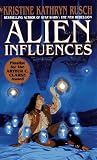 Rusch, Kristine K.: Alien Influences