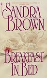 Brown, Sandra: Breakfast in Bed Brown, Sandra: Breakfast in Bed